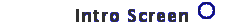 Intro Screen